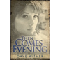 Then Comes Evening - Paperback
