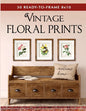 30 Ready-to-Frame 8x10 Vintage Floral Prints - Paperback