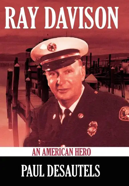 Ray Davison: An American Hero - Hardcover