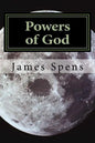 Powers of God: Now I say unto you let us be wise and consider these things - Paperback