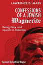 Confessions of a Jewish Wagnerite: Being Gay and Jewish in America - Paperback