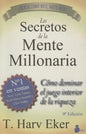 Los Secretos de la Mente Millonaria: Como Dominar el Juego Interior de A Riqueza = Secrets of the Millionaire Mind - Paperback