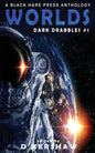 Worlds: A Science Fiction Microfiction Anthology: A Black Hare Press Anthology - Paperback