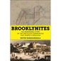 Brooklynites: The Remarkable Story of the Free Black Communities That Shaped a Borough - Hardcover