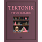 Titus Schade: Tektonik - Paperback