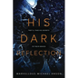 His Dark Reflection: A gripping tale of love, secrets and murder - Paperback