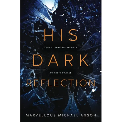 His Dark Reflection: A gripping tale of love, secrets and murder - Paperback