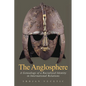 The Anglosphere: A Genealogy of a Racialized Identity in International Relations - Paperback