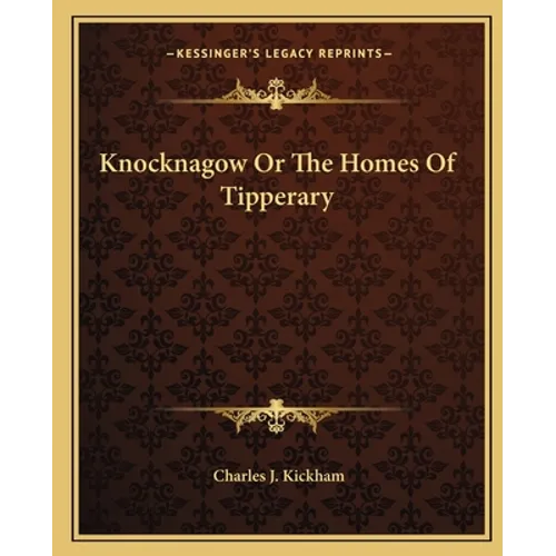 Knocknagow or the Homes of Tipperary - Paperback