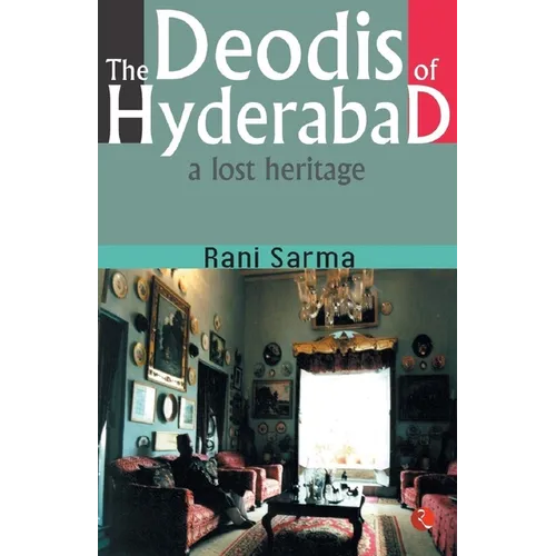 The Deodis of Hyderabad a Lost Heritage - Paperback
