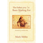 The Father You've Been Waiting For: Portrait of a Perfect Dad - Paperback