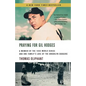 Praying for Gil Hodges: A Memoir of the 1955 World Series and One Family's Love of the Brooklyn Dodgersc - Paperback