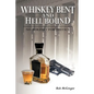 Whiskey Bent and Hell Bound: No Holiday for Justice - Paperback