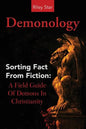 Demonology: Sorting Fact From Fiction: A Field Guide Of Demons In Christianity - Paperback
