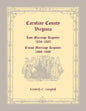 Caroline County, Virginia Lost Marriage Register, 1854-1865, Extant Marriage Register, 1866-1868 - Paperback