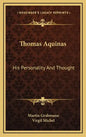 Thomas Aquinas: His Personality and Thought - Hardcover
