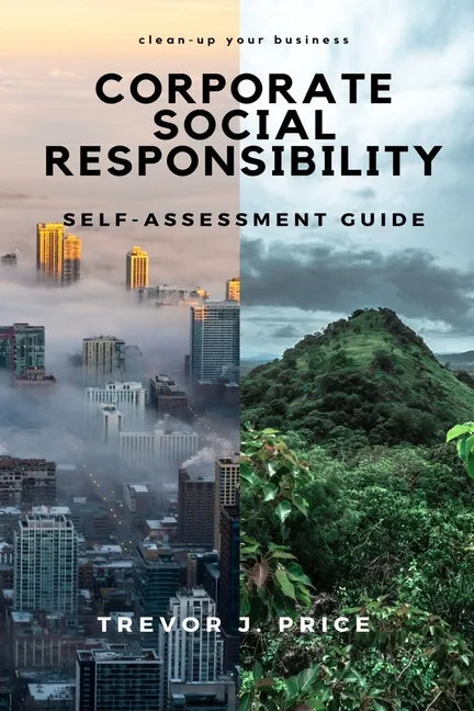 Corporate Social Responsibility: Self-Assessment Guide - Paperback