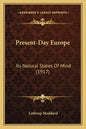 Present-Day Europe: Its Natural States Of Mind (1917) - Paperback