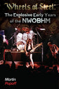 Wheels Of Steel: The Explosive Early Years of NWOBHM - Paperback
