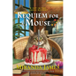 Requiem for a Mouse - Hardcover