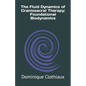 The Fluid Dynamics of Craniosacral Therapy: Foundational Biodynamics - Paperback