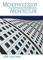 Microprocessor Architecture: From Simple Pipelines to Chip Multiprocessors - Hardcover