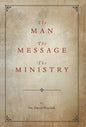 The Man, the Message, the Ministry - Hardcover