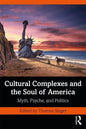 Cultural Complexes and the Soul of America: Myth, Psyche, and Politics - Paperback
