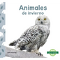 Animales de Invierno (Winter Animals) - Library Binding