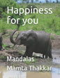 Happiness for you: Mandalas coloring book with simple, easy, relaxing, seniors, girls, boys, men, adults, beginners and also in large print. - Paperback