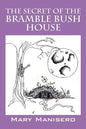 The Secret of the Bramble Bush House - Paperback