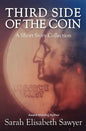 Third Side of the Coin: A Short Story Collection - Paperback