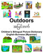 English-Burmese (Myanmar) Outdoors Children's Bilingual Picture Dictionary - Paperback