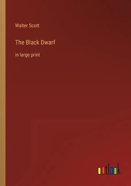 The Black Dwarf: in large print - Paperback