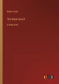 The Black Dwarf: in large print - Paperback