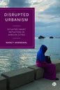 Disrupted Urbanism: Situated Smart Initiatives in African Cities - Paperback