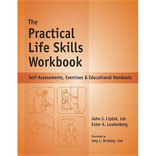 The Practical Life Skills Workbook: Self-Assessments, Exercises & Educational Handouts - Spiral