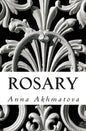 Rosary: Poetry of Anna Akhmatova - Paperback