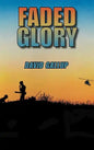 Faded Glory - Hardcover