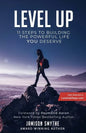 Level Up: 11 Steps To Building The Powerful Life YOU Deserve - Paperback