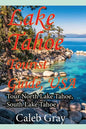 Lake Tahoe Tourist Guide, USA: Tour North Lake Tahoe, South Lake Tahoe - Paperback