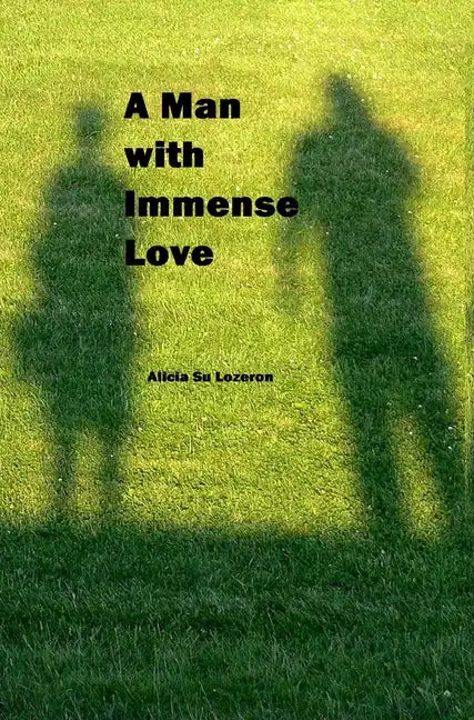 A Man with Immense Love - Hardcover