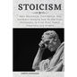 Stoicism: Gain Resilience, Confidence, and Calmness learning how to Use Stoic Philosophy to Find Inner Peace, Happiness and Wisd - Paperback