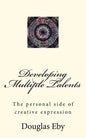 Developing Multiple Talents: The personal side of creative expression - Paperback