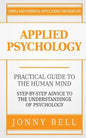 Applied Psychology: A Practical Guide: To The Humand Mind - Paperback