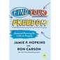 Find Your Freedom: Financial Planning for a Life on Purpose - Hardcover