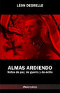 Almas Ardiendo: Notas de paz, de guerra y de exilio - Paperback