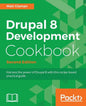 Drupal 8 Development Cookbook Second Edition - Paperback