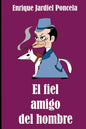 El fiel amigo del hombre y otros escritos sorprendentes - Paperback