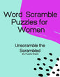 Word Scramble Puzzles for Women: Unscramble the Scrambled, Word Scramble Letter Puzzles for Women - Paperback